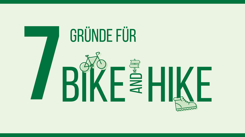 7 Gründe für Bike&Hike | © Region Graz