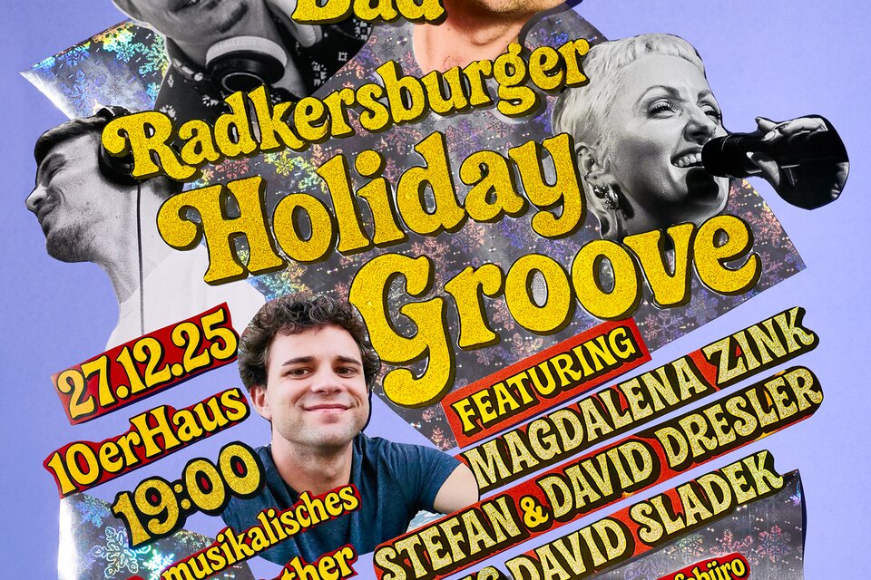 Ein farbenfrohes Plakat für die Veranstaltung "Bad Radkersburger Holiday Groove". Es zeigt verschiedene Künstler und Informationen über das Event am 27. Dezember 2025. | © Kulturforum Bad Radkersburg