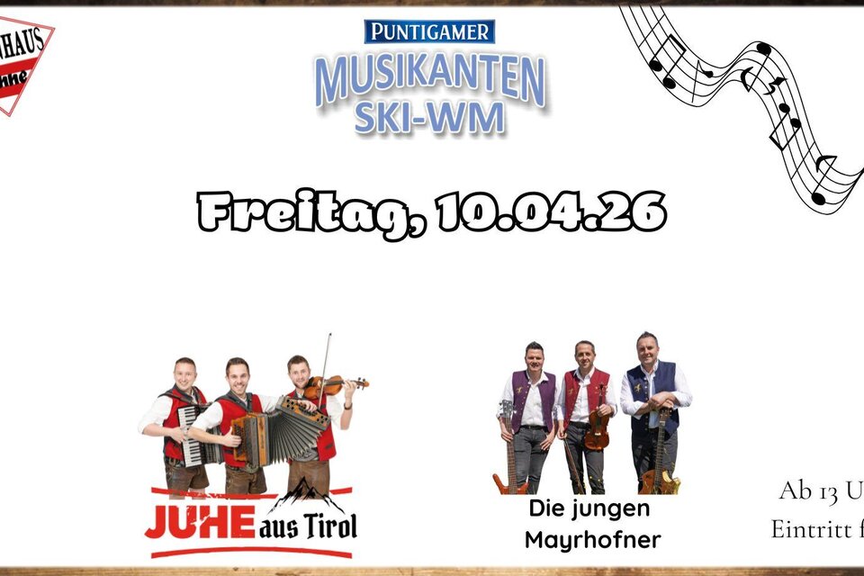 Ein Veranstaltungsposter für die Puntigamer Musikkanten Ski-WM am Freitag, den 10. April 2026. Es zeigt die Bands "JUHE aus Tirol" und "Die jungen Mayrhofner" mit dem Hinweis auf freien Eintritt ab 13 Uhr. | © @Hohenhaus Tenne