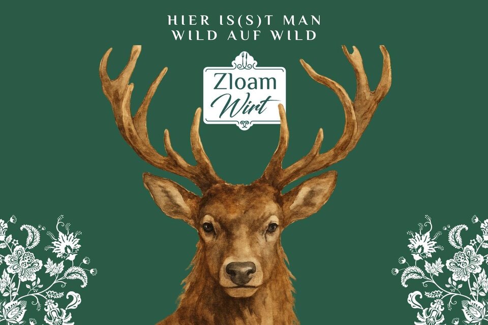 Ein Hirschkopf mit großen Geweihen vor einem grünen Hintergrund. Darunter steht der Text "Hier is(s)t man wild auf wild" und der Name "Zloam Wirt".