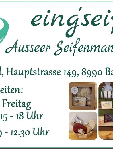 Ein Schild der Seifenmanufaktur "eingeseift" in Bad Aussee. Es zeigt die Adresse, Öffnungszeiten und eine Auswahl handgefertigter Seifen. | © Ilse Köberl