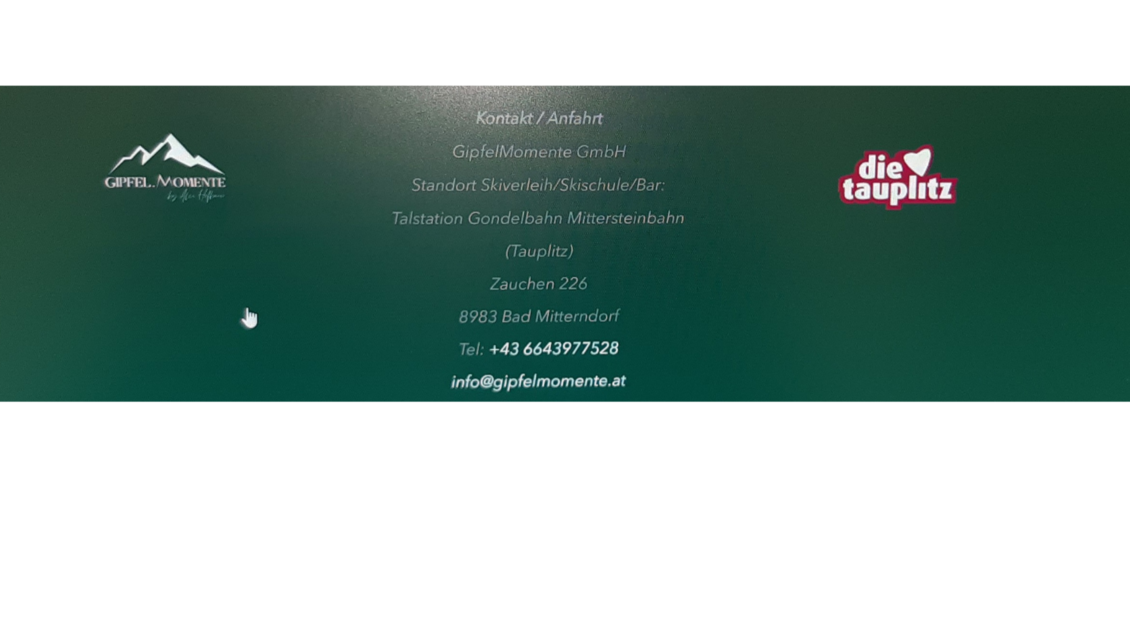 Kontaktinformationen für GipfelMomente GmbH. Standort an der Gondelbahn Mittersteinbahn in Tauplitz, Bad Mitterndorf. | © Gipfelmomente GmbH