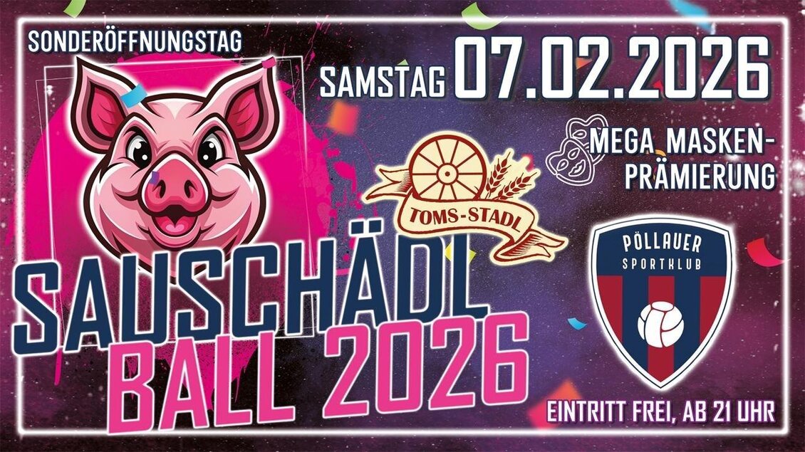 Ein farbenfrohes Plakat für den Sauschädl Ball 2025 mit einem cartoonhaften Schwein und verschiedenen Logos. Der Event findet am 01.02.2025 statt und der Eintritt ist frei ab 21 Uhr. | © Thomas Heschl