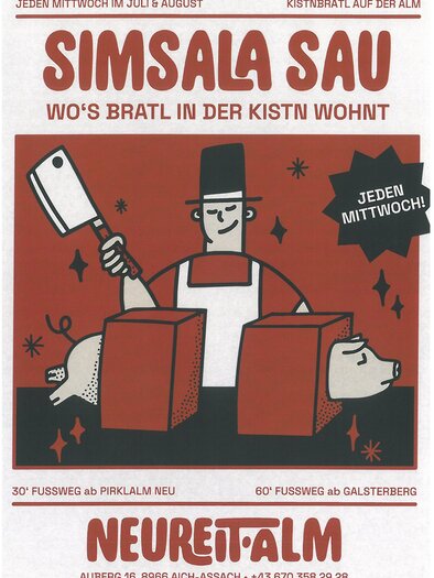Ein buntes Plakat für die Veranstaltung "Simsala Sau" in der Neureit-Alm. Es zeigt einen Koch zwischen zwei Schweinen und informiert über den Standort sowie die wöchentlichen Termine. | © Neureitalm